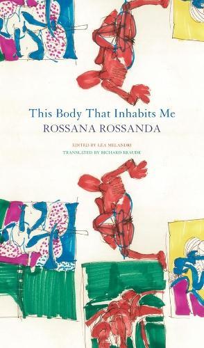 This Body That Inhabits Me  by Rossana Rossanda at Abbey's Bookshop, 