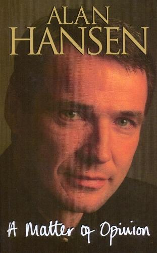 A Matter Of Opinion  by Alan Hansen at Abbey's Bookshop, 