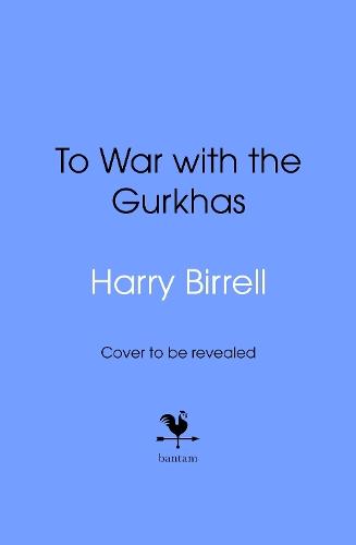 To War with the Gurkhas: War Diaries  by Estate of Harry Birrell at Abbey's Bookshop, 
