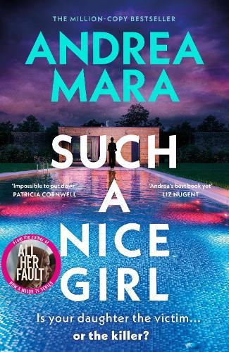 Such a Nice Girl  by Andrea Mara at Abbey's Bookshop, 