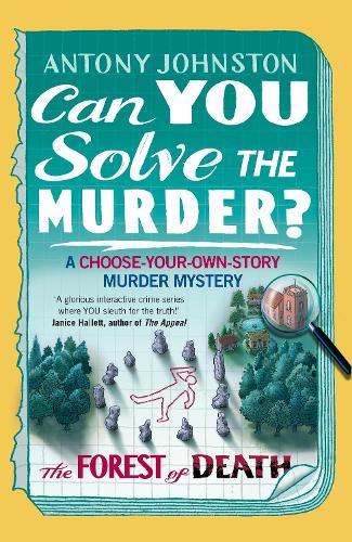 Can You Solve the Murder? - The Forest of Death  by Antony Johnston at Abbey's Bookshop, 