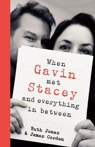 When Gavin Met Stacey and Everything in Between: A Story of Love and Friendship  by Ruth Jones at Abbey's Bookshop, 