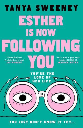Esther is Now Following You  by Tanya Sweeney at Abbey's Bookshop, 