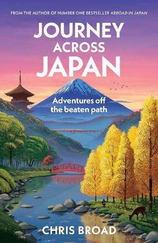 Journey Across Japan  by Chris Broad at Abbey's Bookshop, 