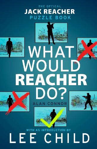 What Would Reacher Do?: The Official Jack Reacher Puzzle Book  by Alan Connor at Abbey's Bookshop, 