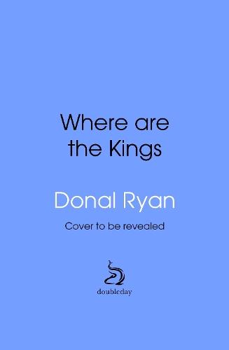 Where are the Kings  by Donal Ryan at Abbey's Bookshop, 