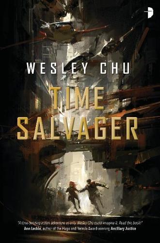 Time Salvager (#1 Time Salvager)  by Wesley Chu at Abbey's Bookshop, 