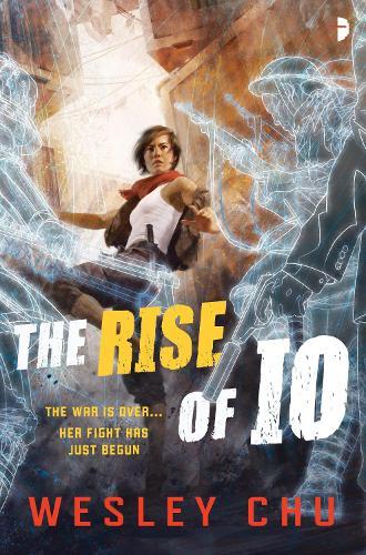 Rise of Io (#1 Rise of IO)  by Wesley Chu at Abbey's Bookshop, 