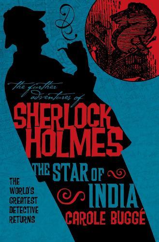 The Further Adventures of Sherlock Holmes: The Star of India  by Carole Bugge at Abbey's Bookshop, 