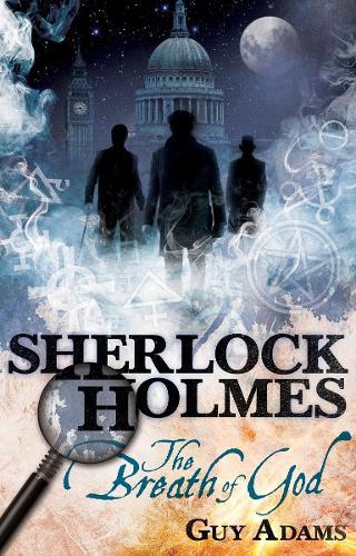 Sherlock Holmes: The Breath of God  by Guy Adams at Abbey's Bookshop, 