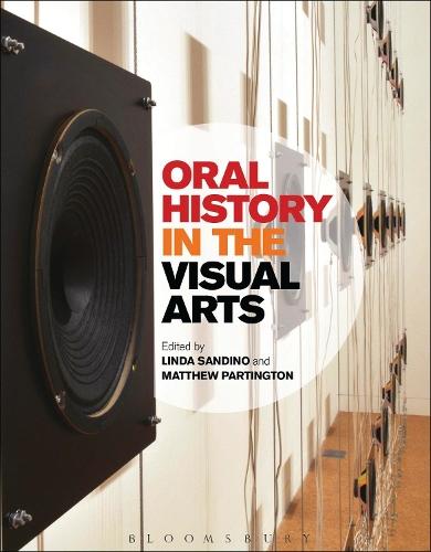 Oral History in the Visual Arts  by Matthew Partington at Abbey's Bookshop, 