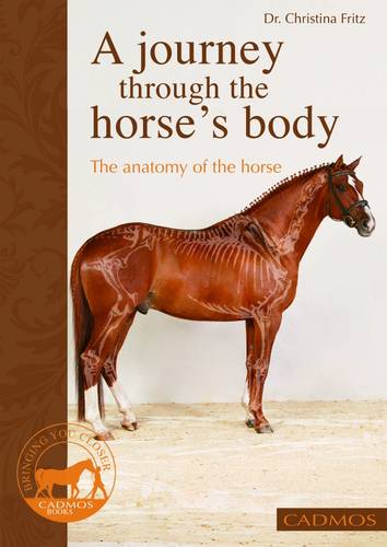 Journey Through the Horse's Body: The Anatomy of the Horse  by Christina Fritz at Abbey's Bookshop, 