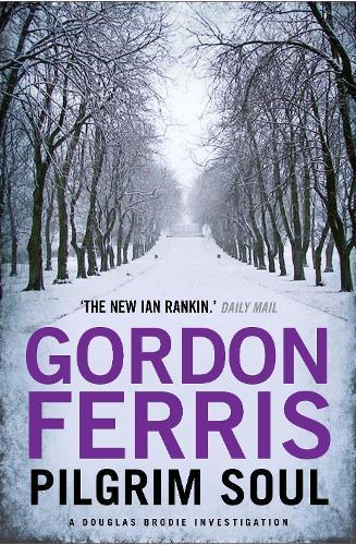 Pilgrim Soul: Douglas Brodie #3  by Gordon Ferris at Abbey's Bookshop, 