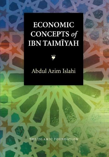 Economic Concepts of Ibn Taimiyah  by Abdul Azim Islahi at Abbey's Bookshop, 