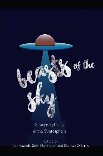 Beasts of the Sky: Strange Sightings in the Stratosphere