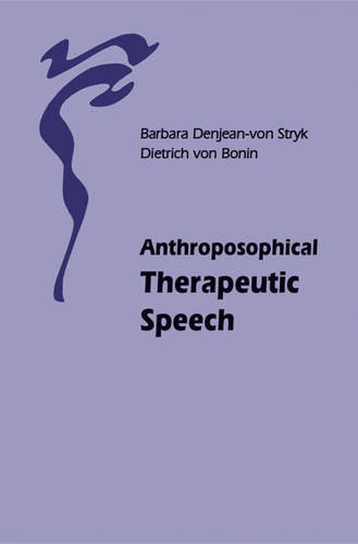 Anthroposophical Therapeutic Speech  by Barbara Denjean-von Stryk at Abbey's Bookshop, 