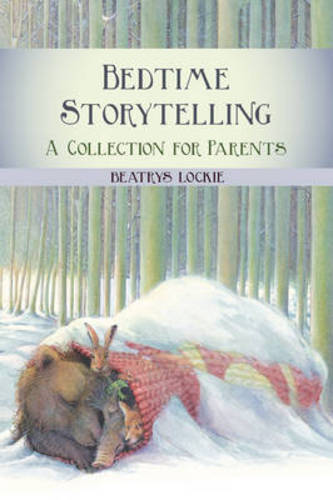 Bedtime Storytelling: Become Your Child's Storyteller  by Beatrys Lockie at Abbey's Bookshop, 