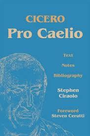Cicero: Pro Caelio  by Marcus Ciraolo at Abbey's Bookshop, 