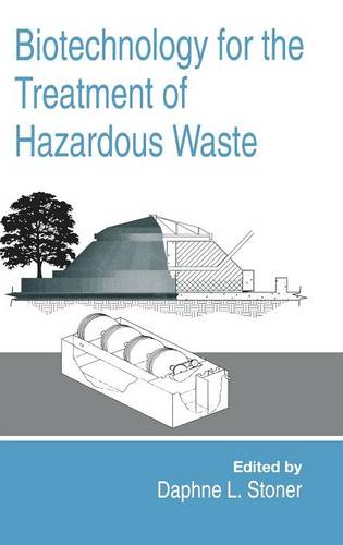 Biotechnology for the Treatment of Hazardous Waste  by Daphne L. Stoner at Abbey's Bookshop, 