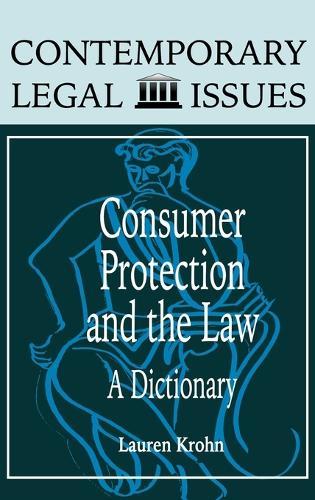 Consumer Protection and the Law: A Dictionary  by Lauren Krohn Arnest at Abbey's Bookshop, 