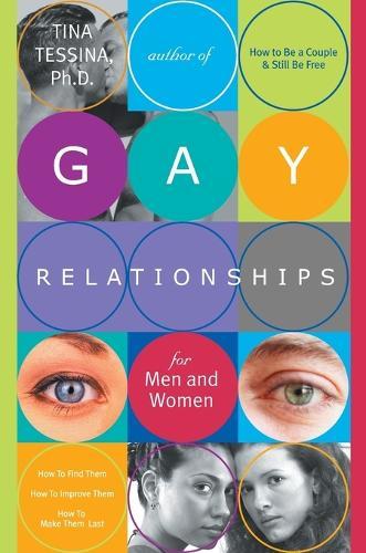 Gay Relationships: How to Find Them, How to Improve Them, How to Make Them Last  by Tina B. Tessina at Abbey's Bookshop, 