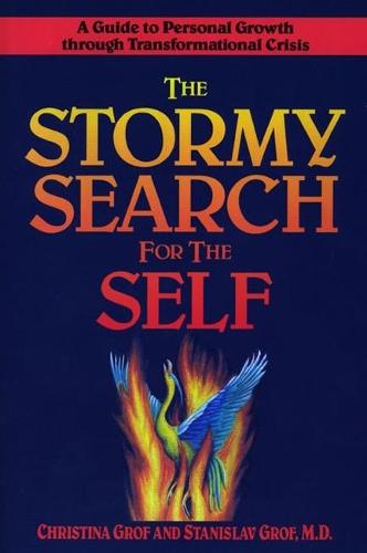 The Stormy Search for the Self: A Guide to Personal Growth Through Transformational Crisis  by Christina Grof (Christina Grof) at Abbey's Bookshop, 