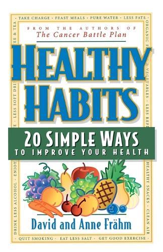 Healthy Habits: 20 Simple Ways to Improve Your Health  by David J. Frahm at Abbey's Bookshop, 