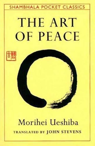 The Art of Peace  by Morihei Ueshiba at Abbey's Bookshop, 