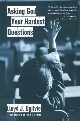 Asking God your Hardest Questions  by Lloyd John Ogilvie at Abbey's Bookshop, 