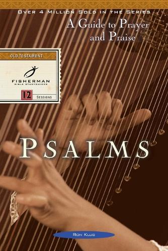Psalms: A Guide to Prayer & Praise: 12 Studies. (New Cover)  by Ron Klug at Abbey's Bookshop, 