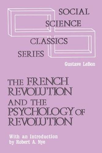 The French Revolution and the Psychology of Revolution  by Gustave Le Bon at Abbey's Bookshop, 