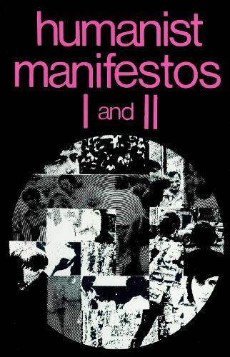 Humanist Manifestos I and II