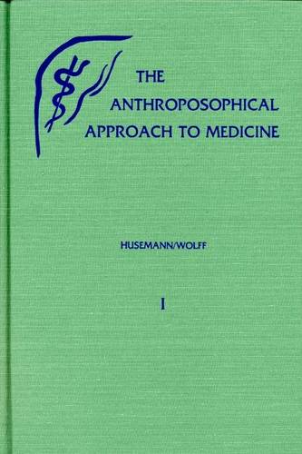 The Anthroposophical Approach to Medicine  by Friedrich Husemann at Abbey's Bookshop, 