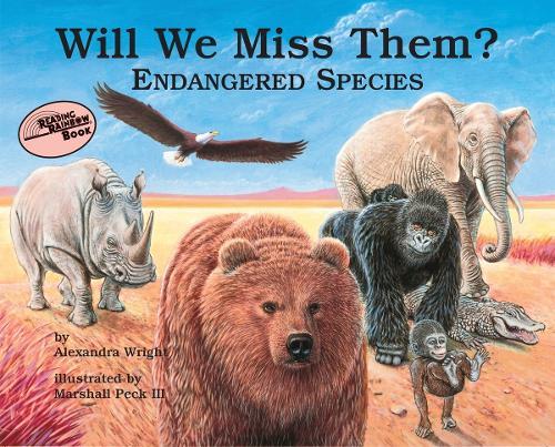 Will We Miss Them?: Endangered Species  by Alexandra Wright at Abbey's Bookshop, 