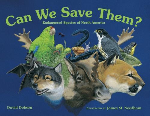 Can We Save Them?: Endangered Species of North America  by David Dobson at Abbey's Bookshop, 