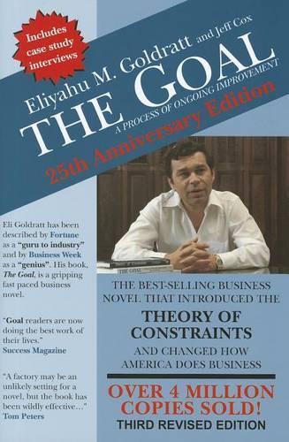 The Goal: 40th Anniversary Edition: A Process of Ongoing Improvement  by Eliyahu M Goldratt at Abbey's Bookshop, 