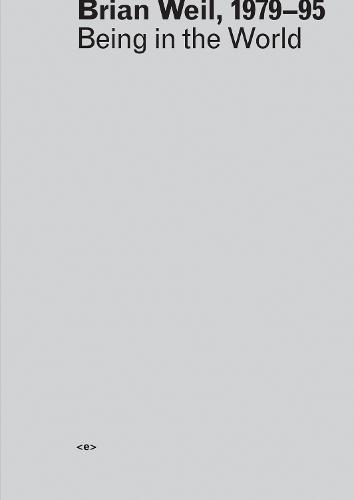 Brian Weil, 1979–95: Being in the World  by Stamatina Gregory at Abbey's Bookshop, 