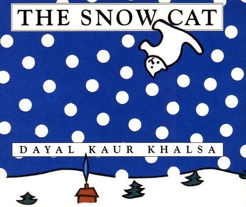 The Snow Cat  by Dayal Kaur Khalsa at Abbey's Bookshop, 