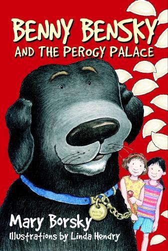 Benny Bensky and the Perogy Palace  by Mary Borsky at Abbey's Bookshop, 