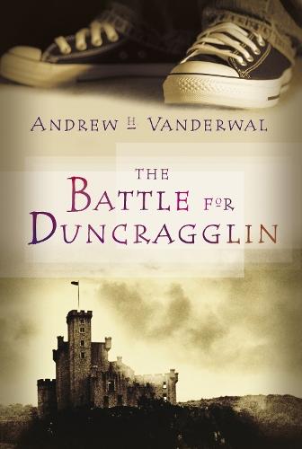 The Battle for Duncragglin  by Andrew H. Vanderwal at Abbey's Bookshop, 