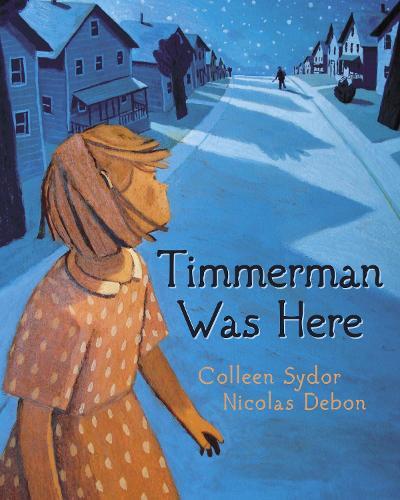 Timmerman Was Here  by Colleen Sydor at Abbey's Bookshop, 