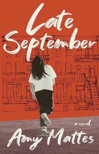 Late September: A Novel  by Amy Mattes at Abbey's Bookshop, 