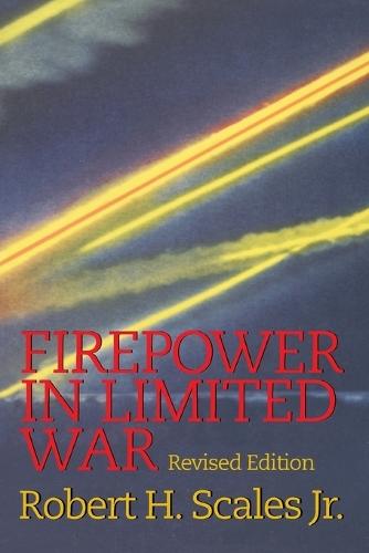 Firepower in Limited War: Revised Edition  by Robert Scales at Abbey's Bookshop, 