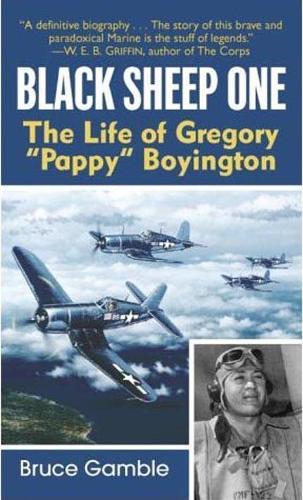 Black Sheep One: The Life of Gregory ""Pappy"" Boyington  by Bruce Gamble at Abbey's Bookshop, 