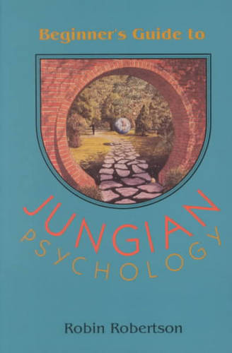 The Beginner's Guide to Jungian Psychology  by Robin Robertson at Abbey's Bookshop, 