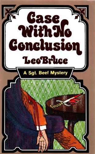 Case with No Conclusion: A Sergeant Beef Mystery  by Leo Bruce at Abbey's Bookshop, 