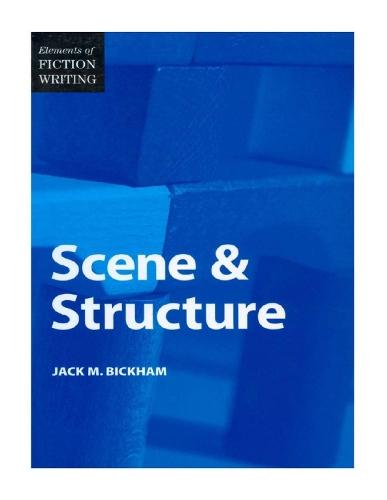 Elements of Fiction Writing - Scene & Structure  by Jack Bickham at Abbey's Bookshop, 