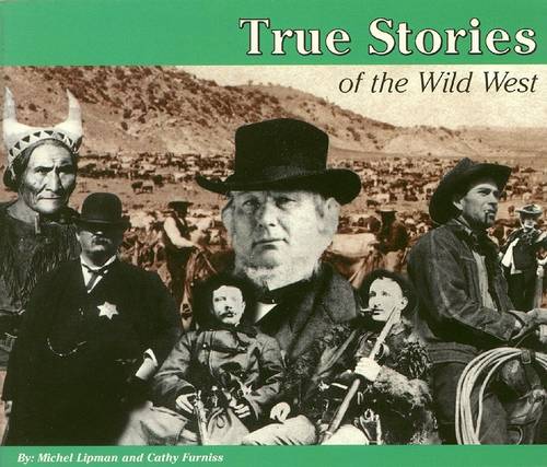 True Stories: The Wild West  by Michel Lipman at Abbey's Bookshop, 