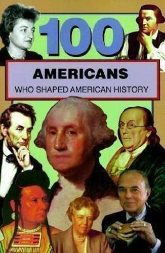 100 Americans Who Shaped American History  by Samuel Willard Crompton at Abbey's Bookshop, 