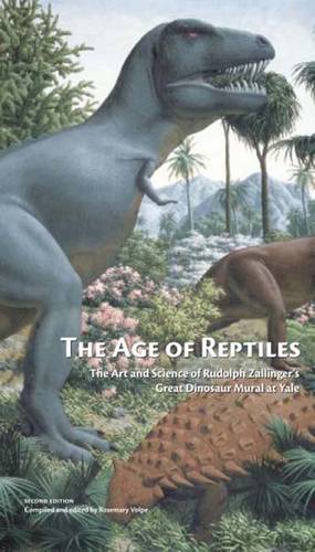The Age of Reptiles: The Art and Science of Rudolph Zallinger's Great Dinosaur Mural at Yale  by Rosemary Volpe at Abbey's Bookshop, 